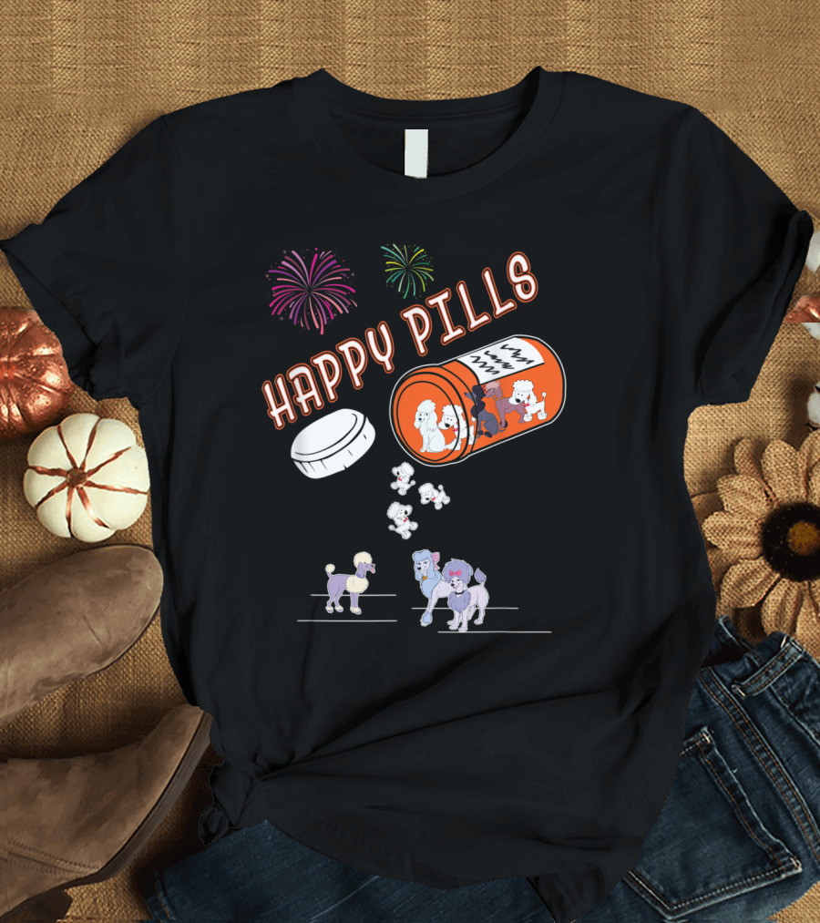 HAPPY PILLS Poodle Fireworks and Dogs in Medicine Bottle T-Shirt