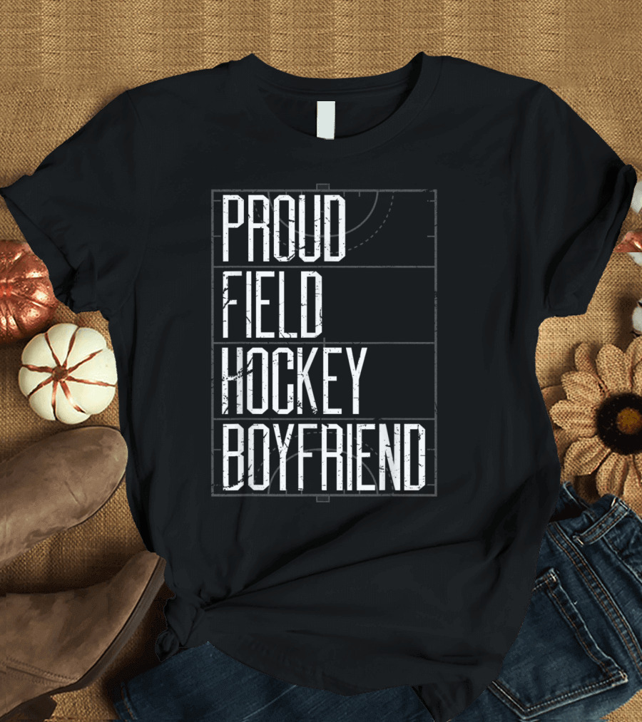 PROUD FIELD HOCKEY BOYFRIEND T-Shirt