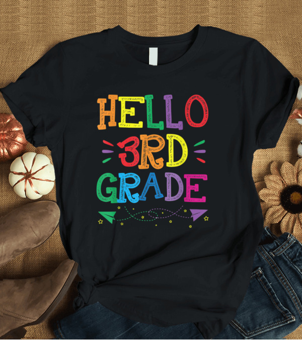 T-Shirt: Hello 3rd Grade Teacher Kids Back Rainbow Paper Planes Stars T-Shirt Hello 3rd Grade Teacher Kids Back Rainbow Paper Planes Stars T-Shirt