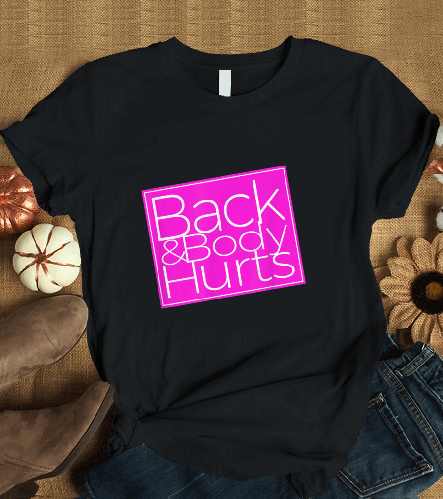 Back and Body Hurts Neon Pink Square T-Shirt