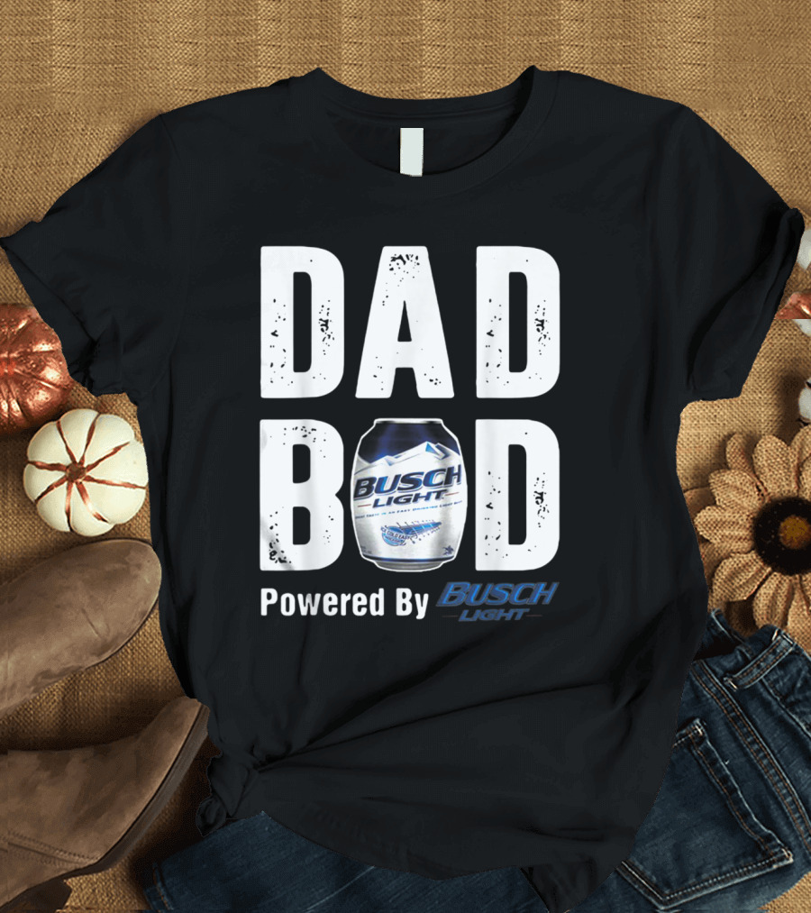DAD BOD Powered by Busch Light Can Drink Beer Funny Fat T-Shirt
