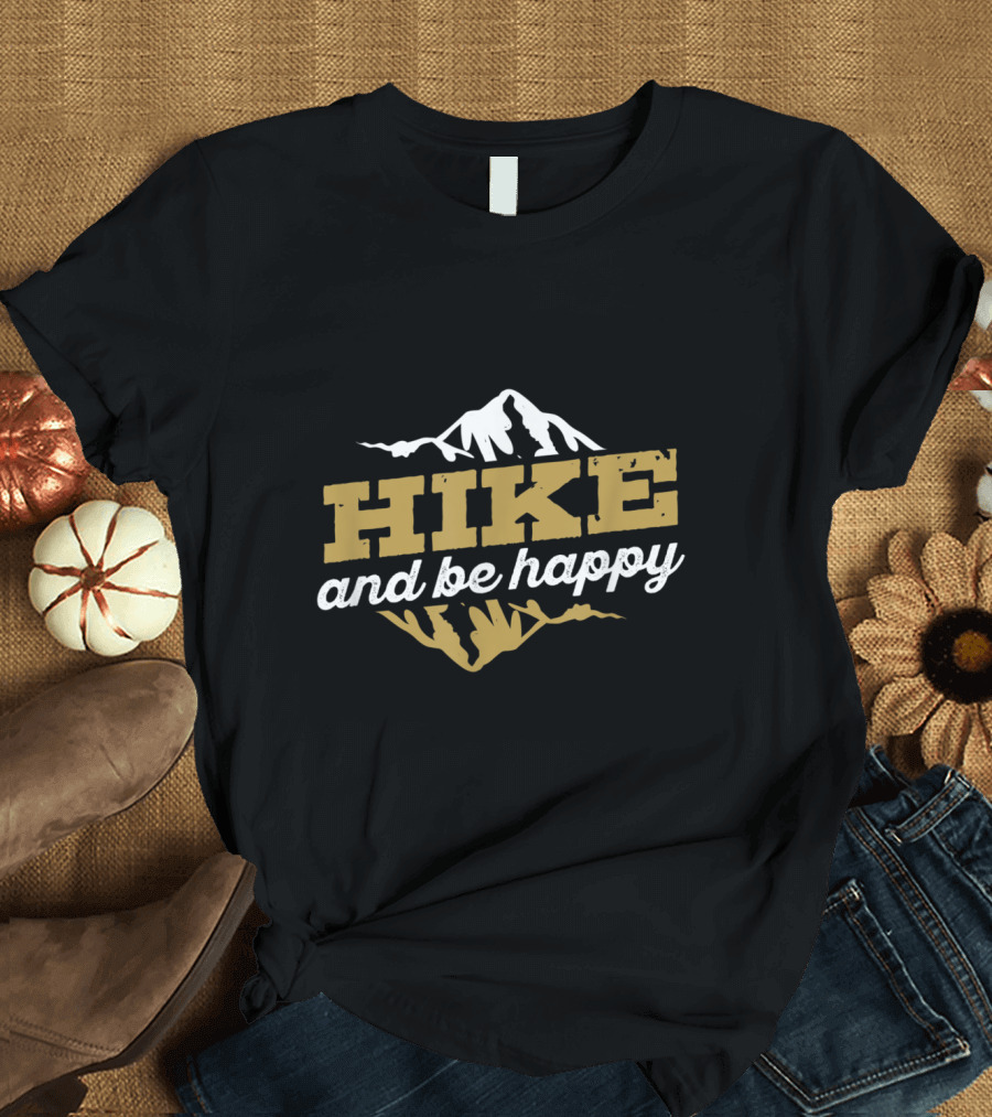 Hike and Be Happy Mountain Adventure T-Shirt