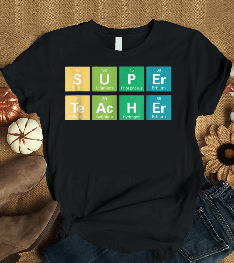 Super Teacher Periodic Table Elements Chemistry T-Shirt