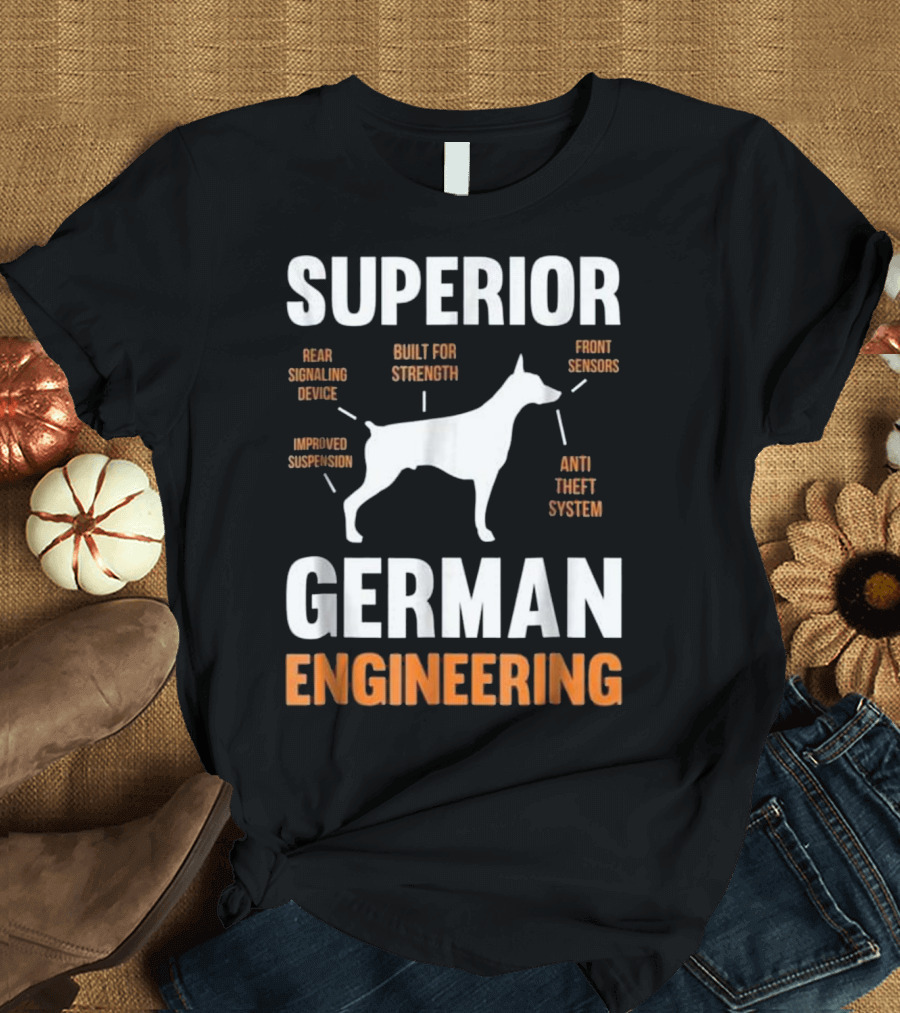 Superior German Engineering Built for Strength Doberman Pinscher Anti Theft System T-Shirt
