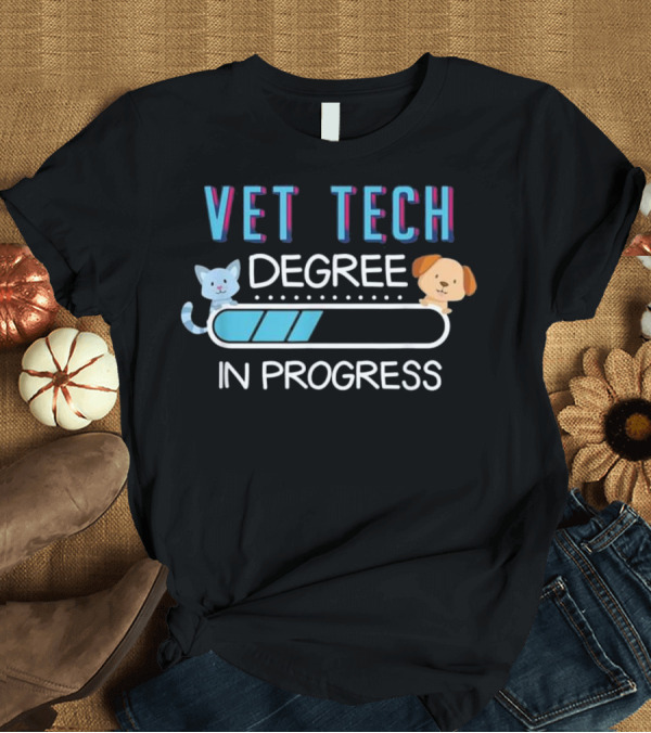 T-Shirt: Vet Tech Degree in Progress Cat Dog T-Shirt Vet Tech Degree in Progress Cat Dog T-Shirt