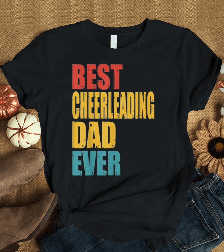 Vintage Best Cheerleading Dad Ever T-Shirt