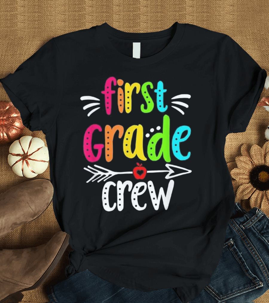 Teacher First Grade Crew Rainbow Arrow Apple T-Shirt