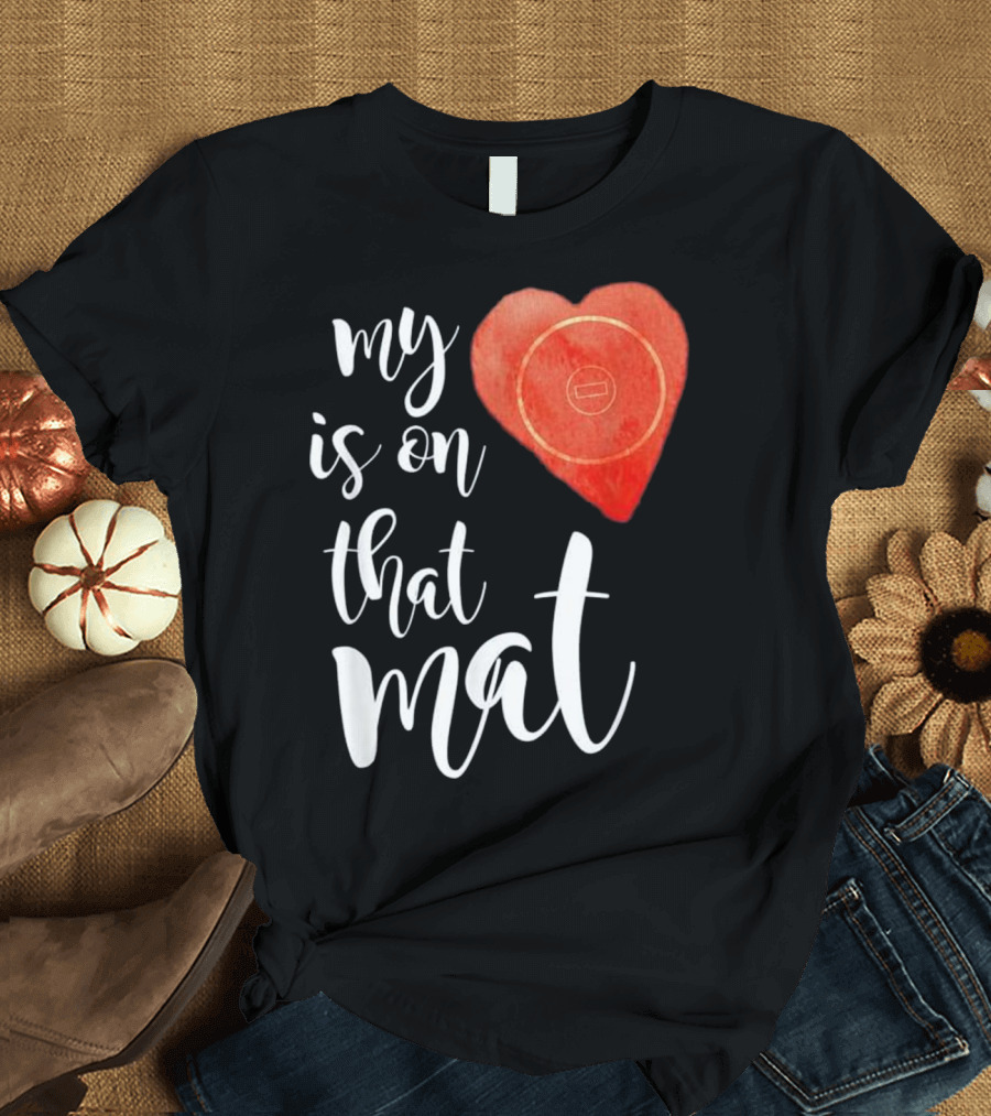 Wrestling Mom Girlfriend - My Heart is on That Mat T-Shirt
