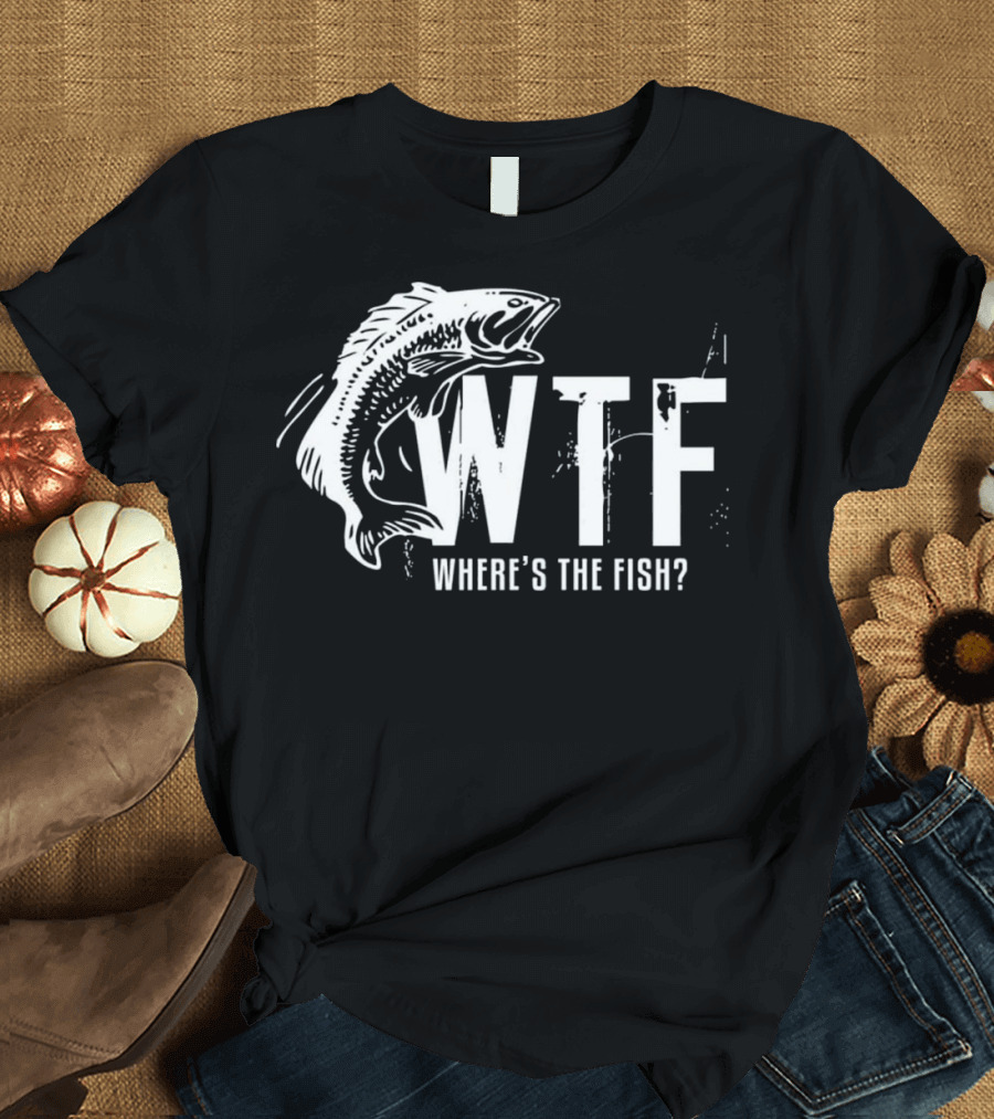 WTF Where's The Fish Men's Funny Fishing T-Shirt