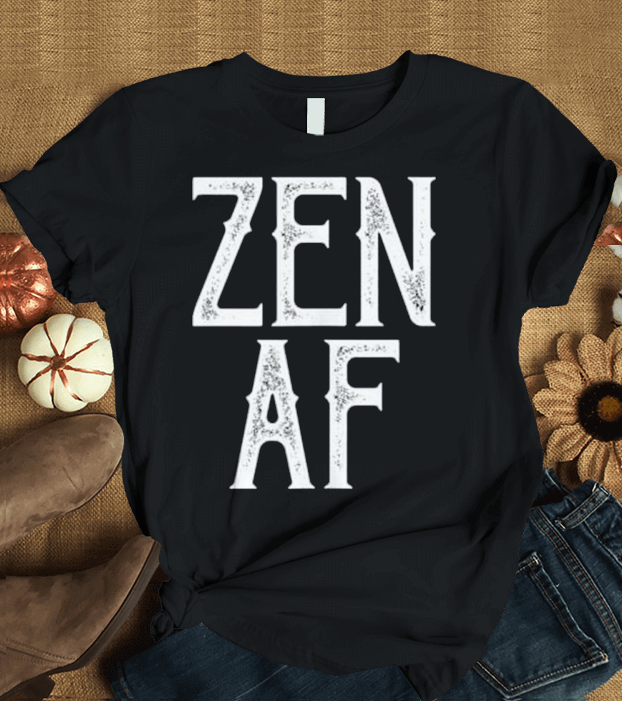 Zen AF Yoga Lover Namaste Meditation Practice T-Shirt