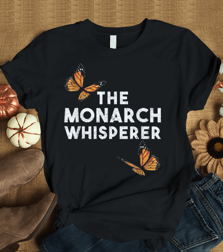 The Monarch Whisperer Butterfly Enthusiast Entomology T-Shirt