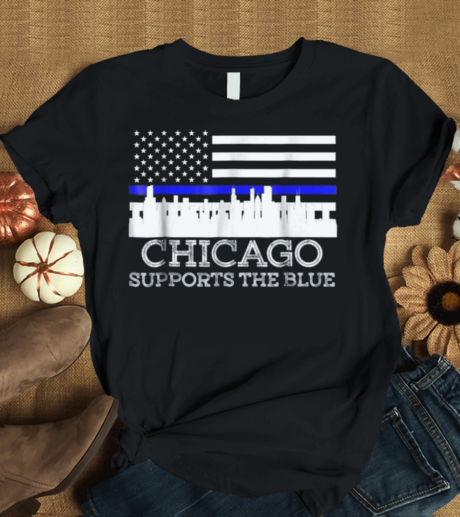 Chicago Supports The Blue Thin Blue Line Flag Skyline T-Shirt