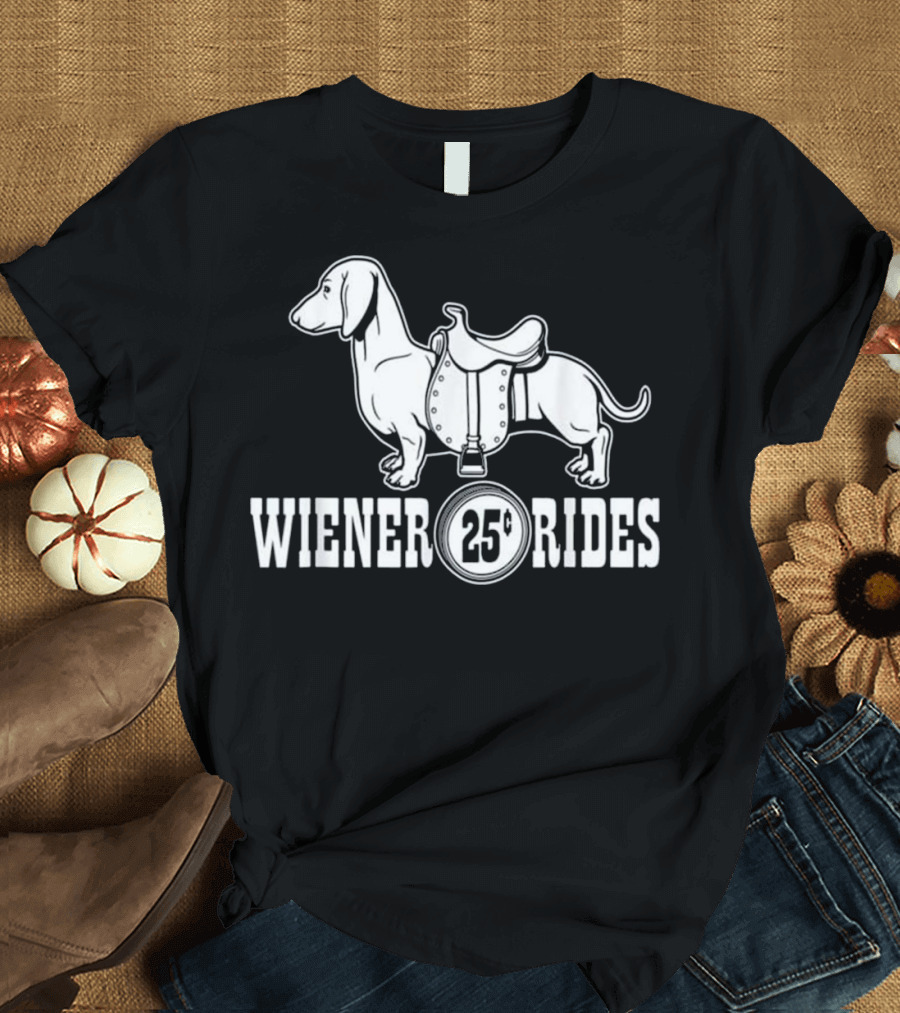 WIENER RIDES 25¢ DACHSHUND T-Shirt
