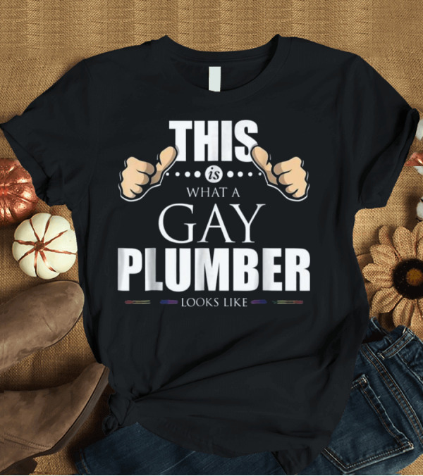 T-Shirt: This Is What a Gay Plumber Looks Like Thumbs Up Pride Colors T-Shirt This Is What a Gay Plumber Looks Like Thumbs Up Pride Colors T-Shirt