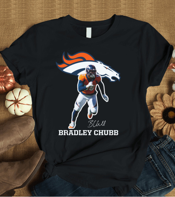T-Shirt: Bradley Chubb Denver Broncos Player Signature T-Shirt Bradley Chubb Denver Broncos Player Signature T-Shirt