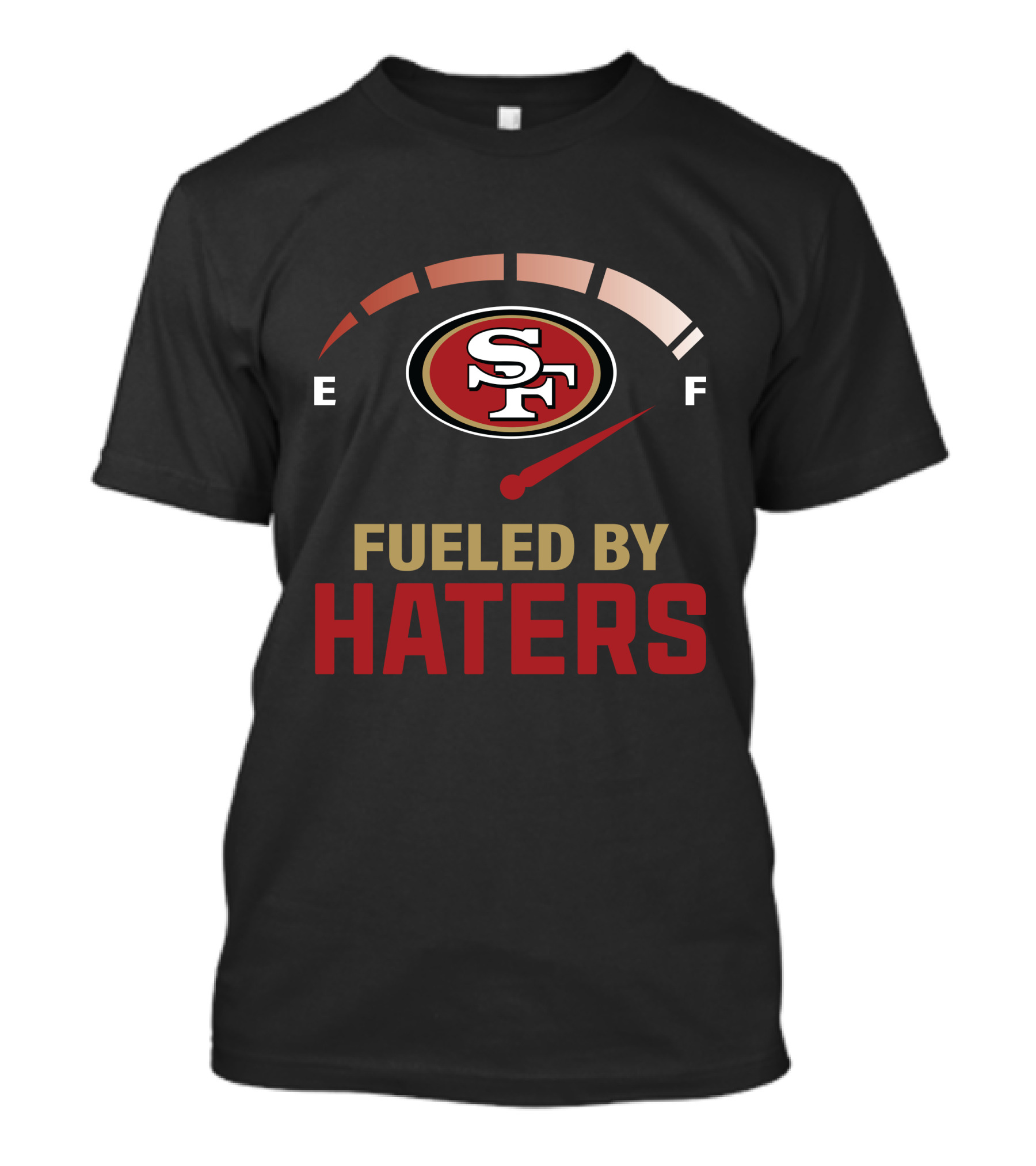 Fueled By Haters San Francisco 49ers Full Speed T-Shirt