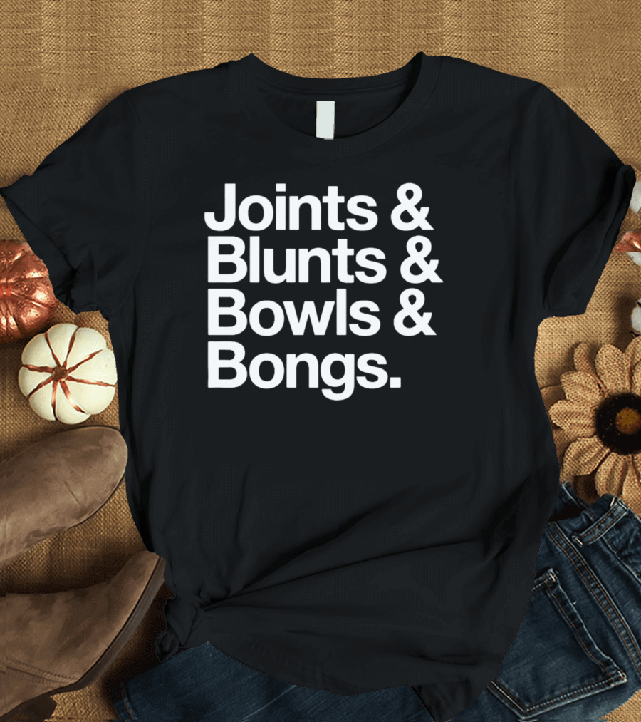 Joints Blunts Bowls Bongs Cannabis Marijuana Smoking Essentials T-Shirt