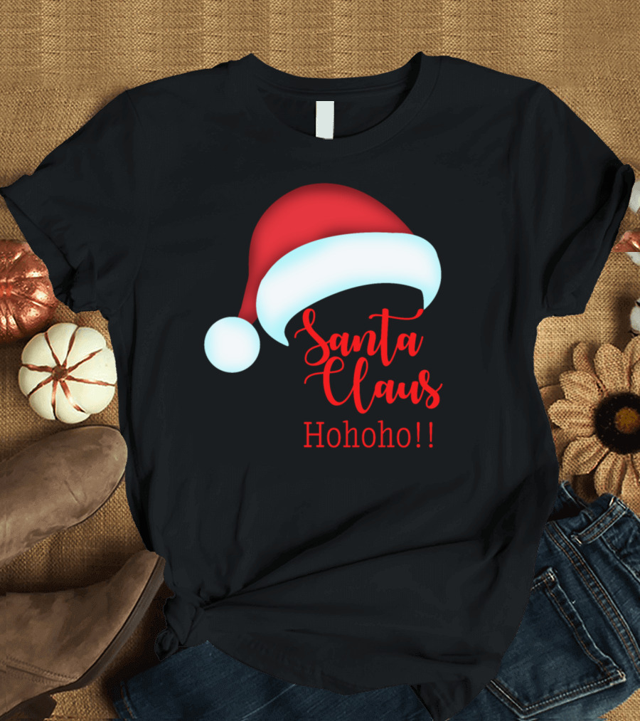 Santa Claus Hohoho Merry Christmas Eve Holiday Joy T-Shirt