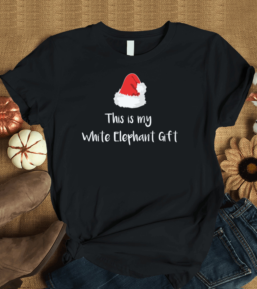 This Is My White Elephant Gift Santa Hat Christmas T-Shirt