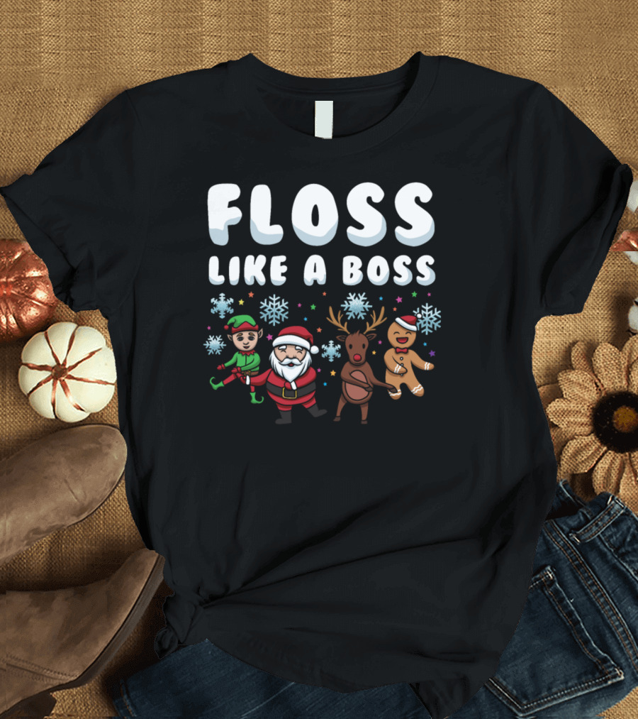 FLOSS LIKE A BOSS SANTA FLOSS ELF REINDEER GINGERBREAD DANCE T-Shirt