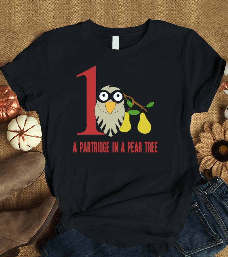 12 Days A Partridge In A Pear Tree T-Shirt