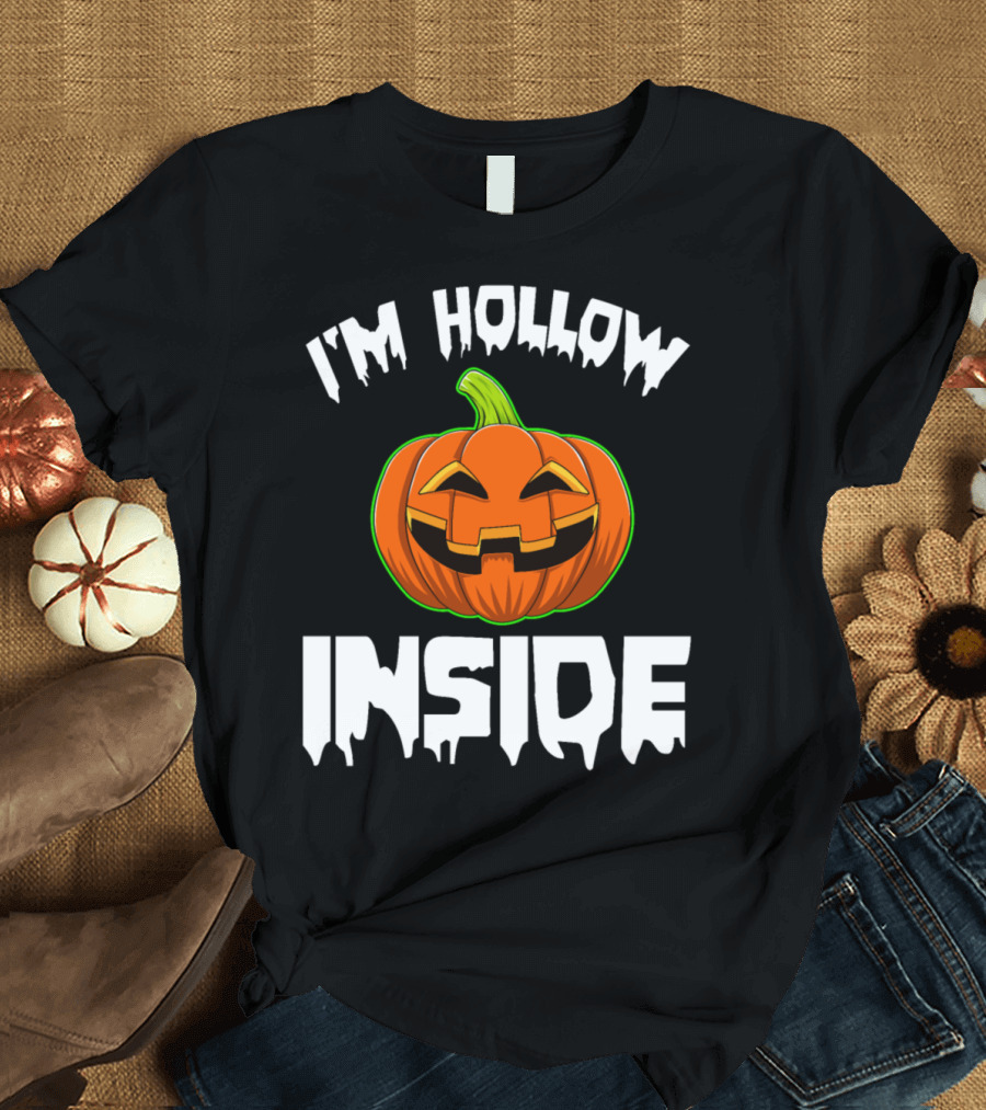 I'm Hollow Inside Funny Halloween Pumpkin Horror Scary T-Shirt