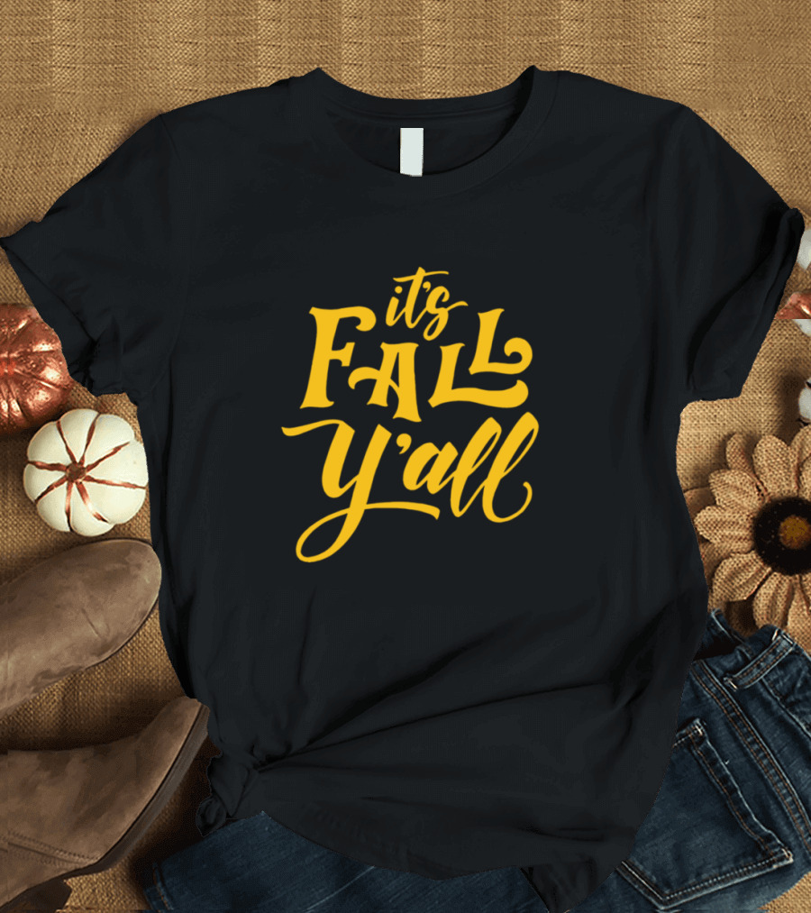 it's fall y'all T-Shirt