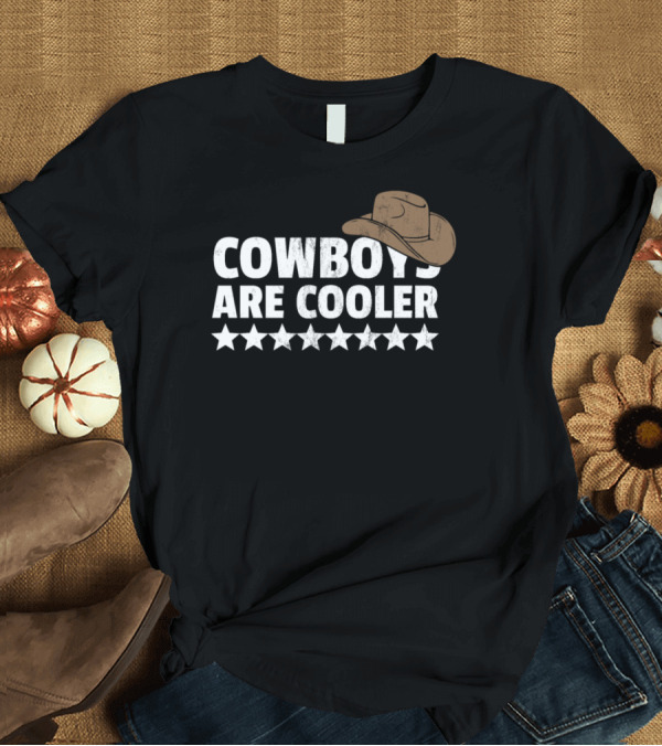 T-Shirt: Cowboys Are Cooler Western Country Hat Stars T-Shirt Cowboys Are Cooler Western Country Hat Stars T-Shirt