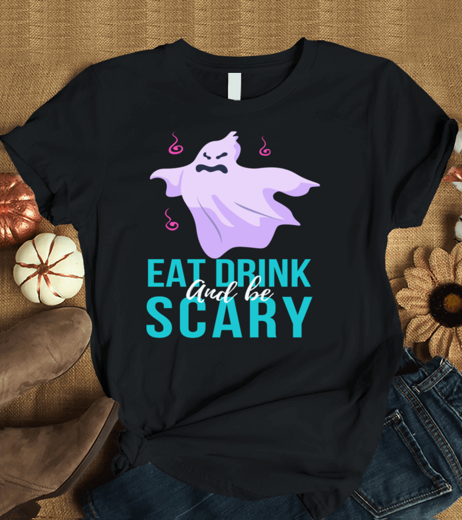Eat Drink And Be Scary Ghost Illustration with Halloween Spirit T-Shirt