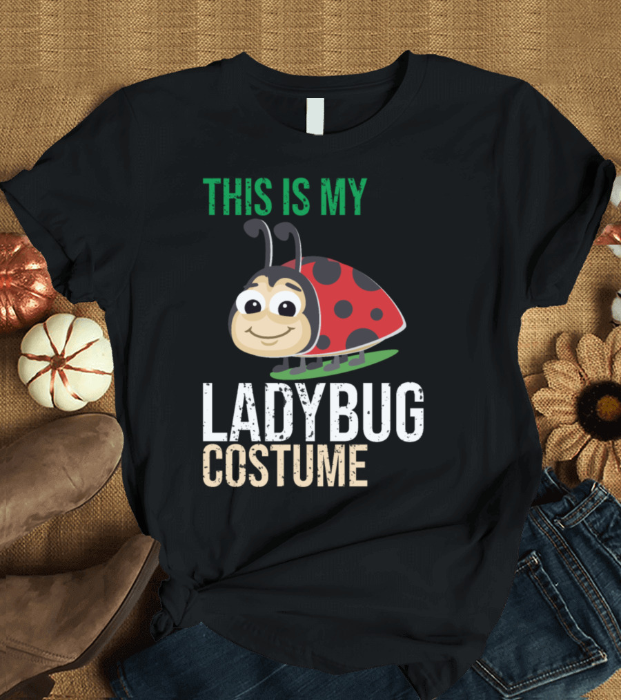 THIS IS MY LADYBUG COSTUME T-Shirt
