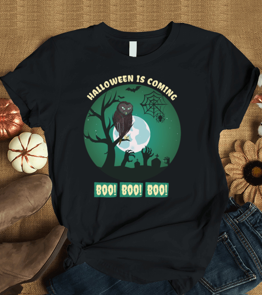 Halloween Is Coming Owl Boo Boo Boo Moon Spider Graveyard T-Shirt