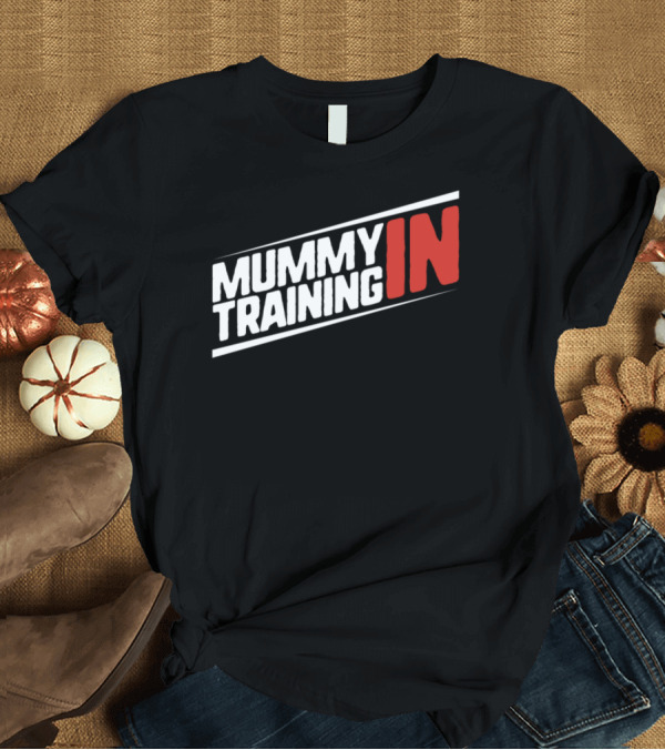 T-Shirt: Mummy In Training Halloween Mummy Text T-Shirt Mummy In Training Halloween Mummy Text T-Shirt