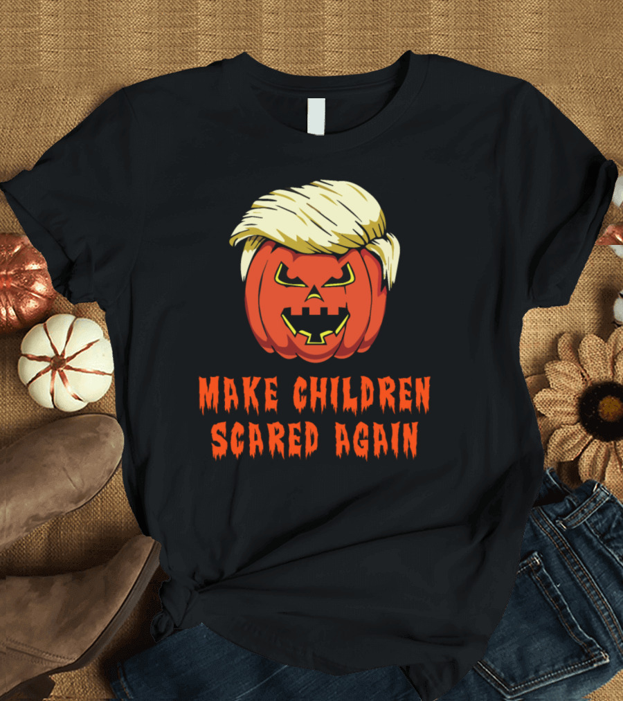Make Children Scared Again Trumpkin Trump Costume Funny Pumpkin T-Shirt