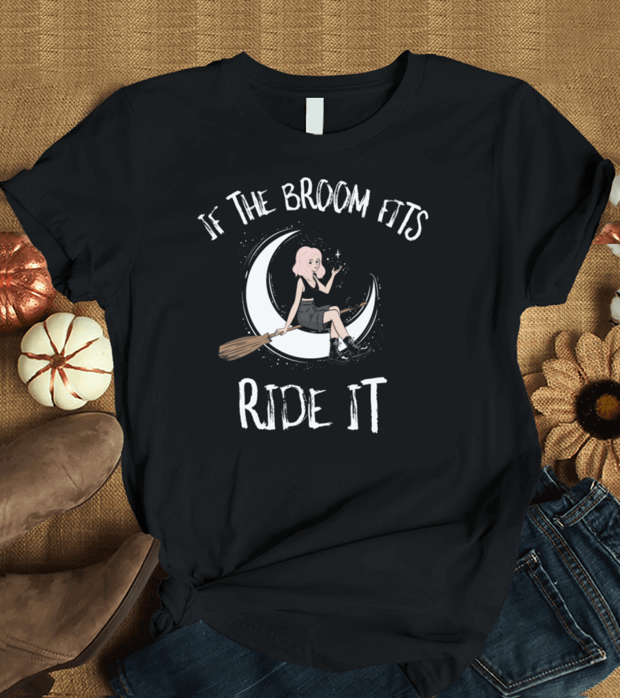 Witch Halloween If The Broom Fits Ride It Moon and Cat T-Shirt