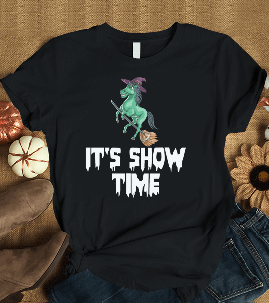 Witch Horse on Broomstick It's Show Time T-Shirt
