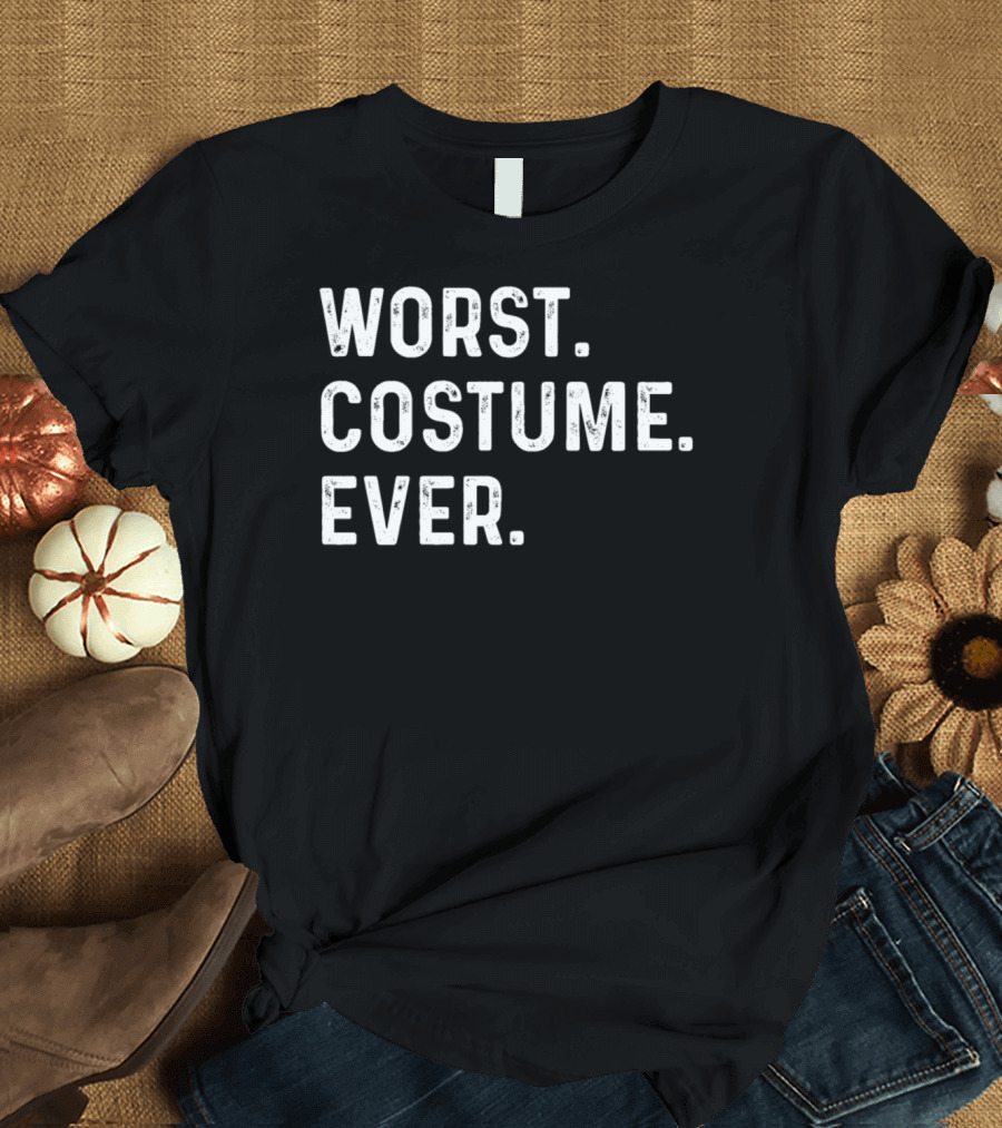 Worst Costume Ever Funny Halloween Text T-Shirt