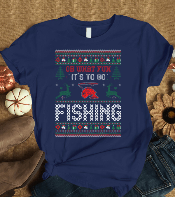 T-Shirt: Oh What Fun It's To Go Fishing Holiday T-Shirt Oh What Fun It's To Go Fishing Holiday T-Shirt