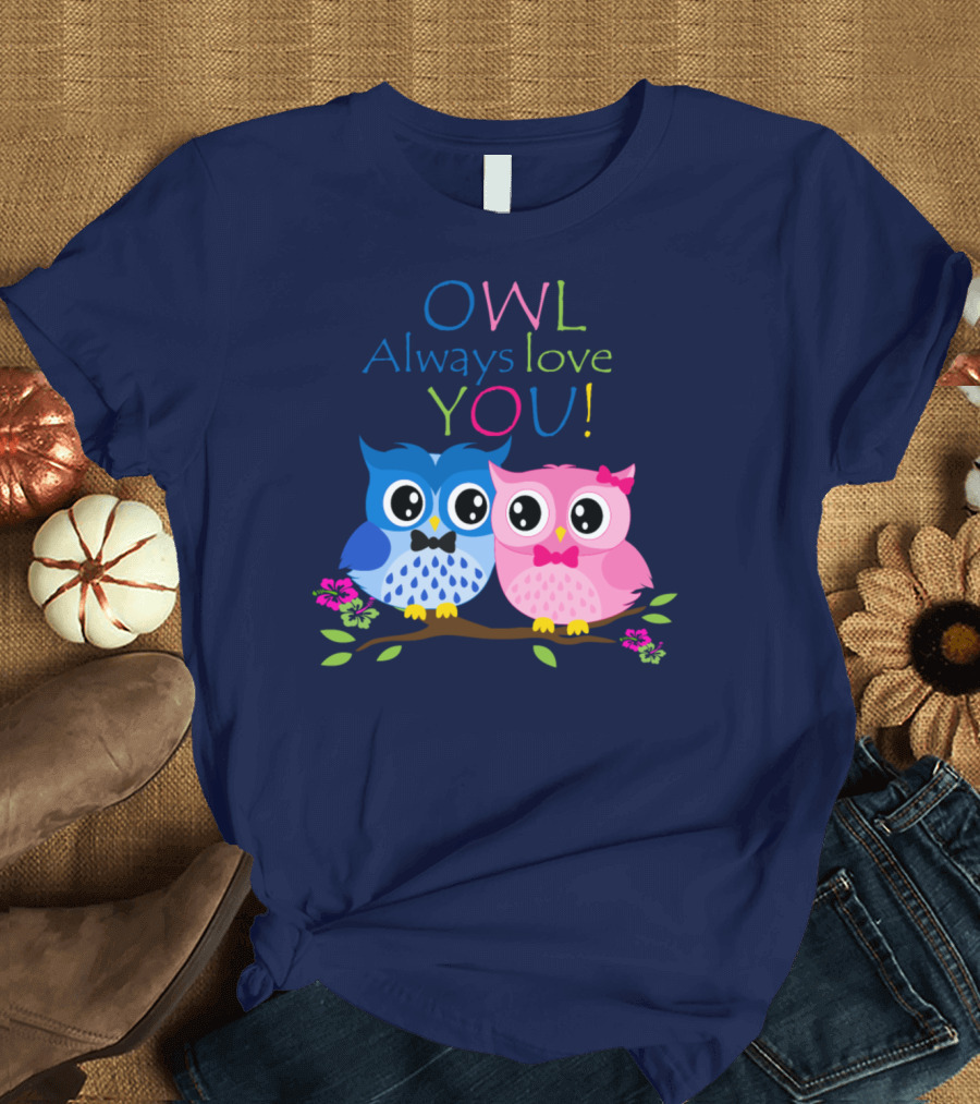 OWL Always Love YOU Cute Owl Couple Blue Pink with Flowers T-Shirt