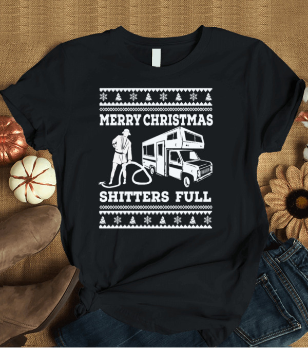 T-Shirt: Merry Christmas RV Holiday Humor Shitters Full T-Shirt Merry Christmas RV Holiday Humor Shitters Full T-Shirt