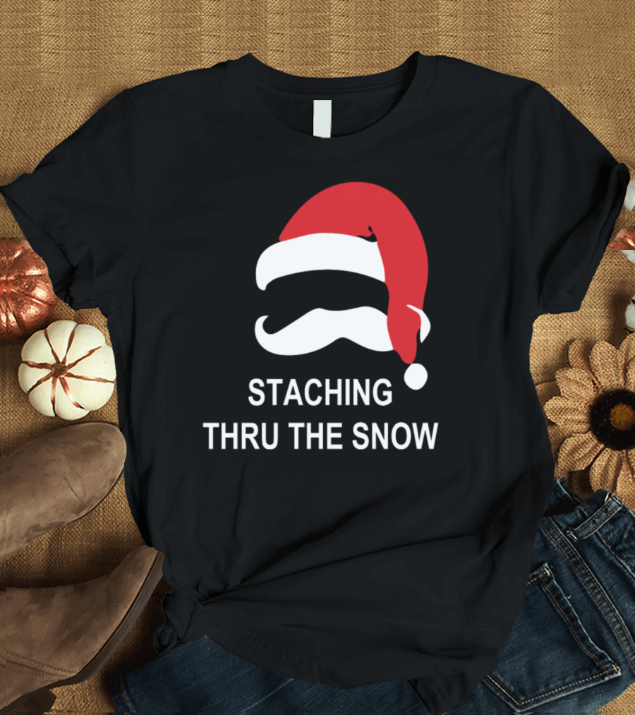 Staching Thru The Snow Mustache Christmas Santa Hat T-Shirt