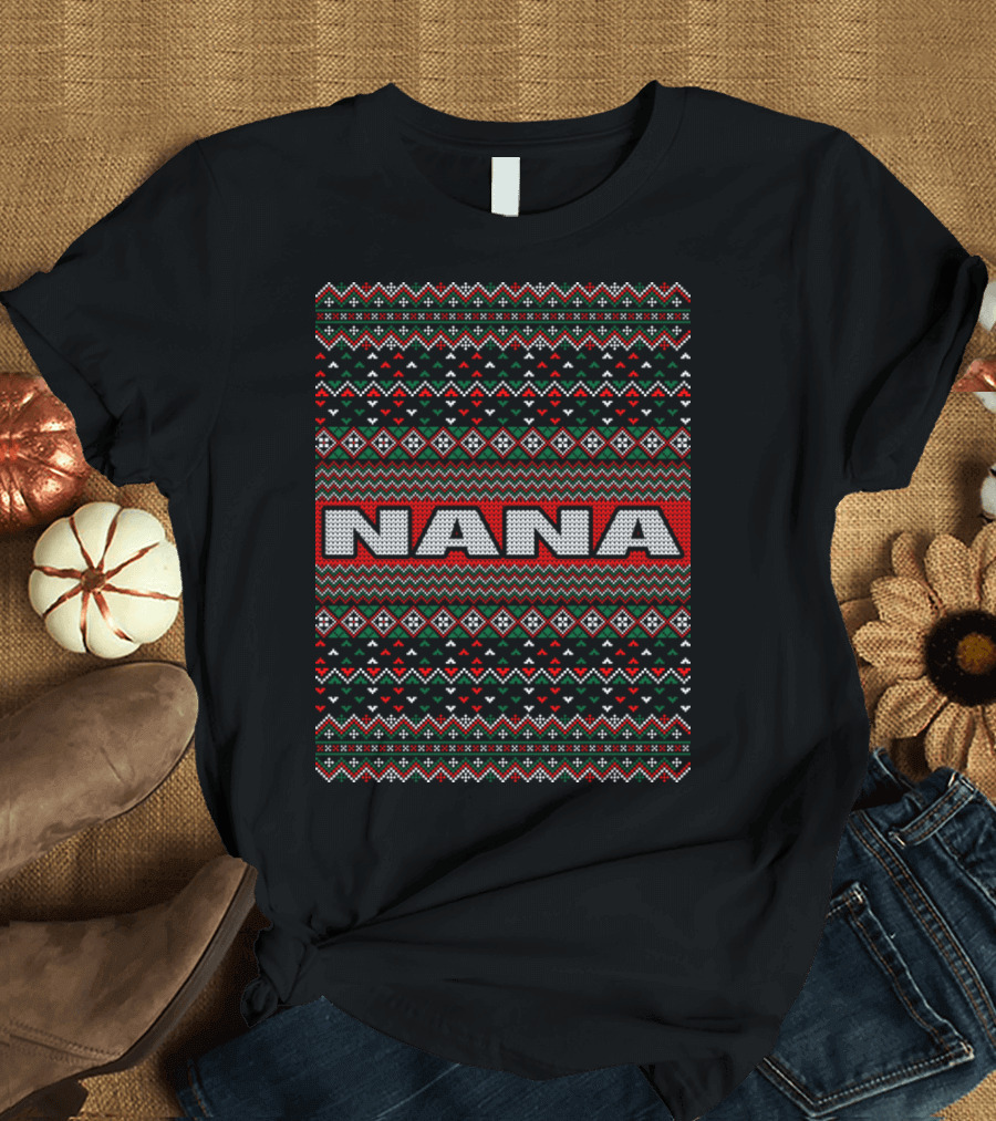 Nana Ugly Christmas Sweater Pattern Red Green White Festive T-Shirt