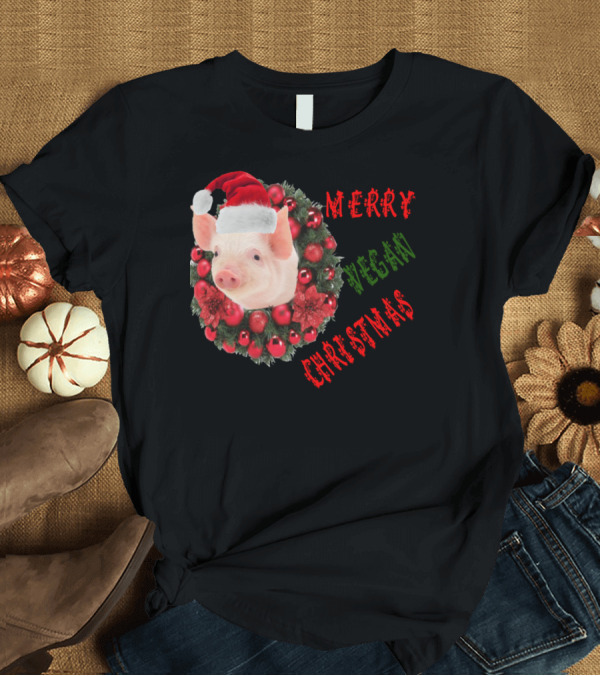 T-Shirt: Merry Vegan Christmas Pig with Santa Hat and Festive Wreath T-Shirt Merry Vegan Christmas Pig with Santa Hat and Festive Wreath T-Shirt