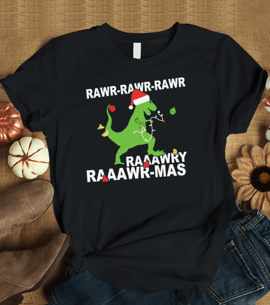 RAWR-RAWR-RAWR RAAAWRY RAAAWR-MAS Dinosaur Christmas T-Shirt
