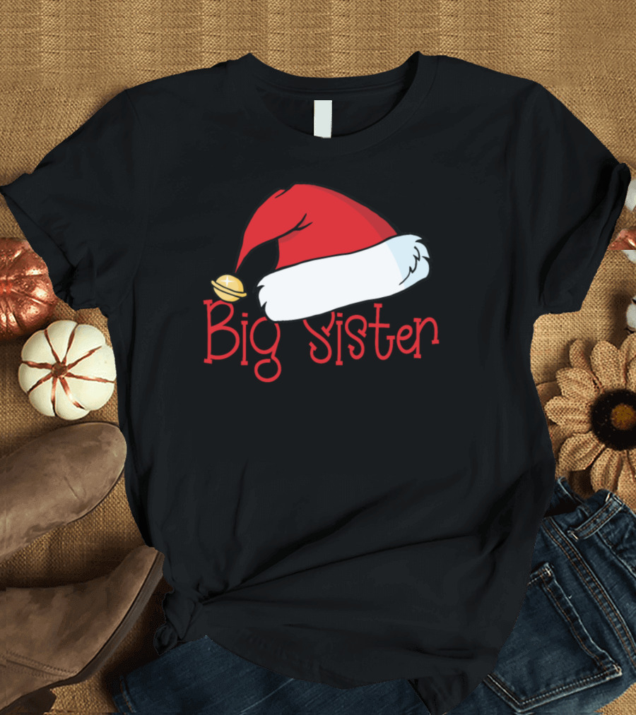 Big Sister Santa Hat Christmas T-Shirt