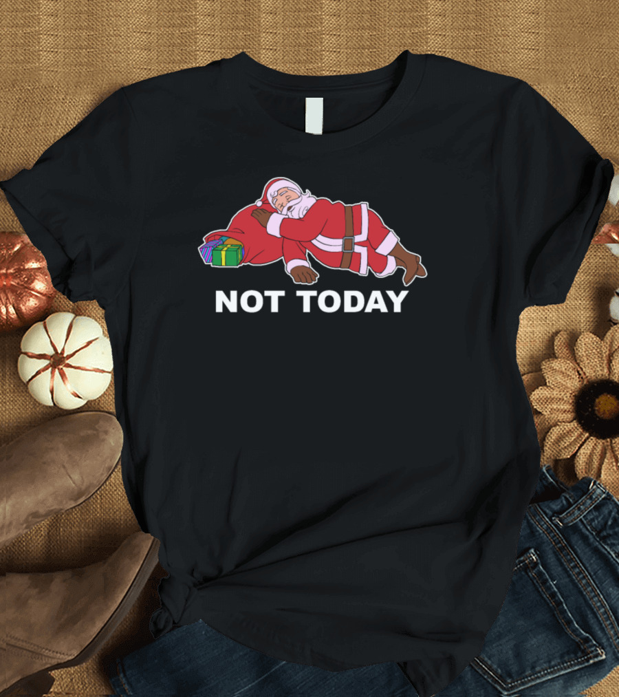 Santa Claus Sleeping Not Today With Presents T-Shirt