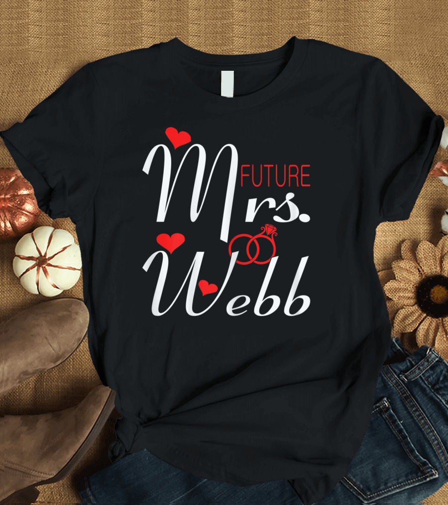 Future Mrs Webb Bride To Be With Hearts And Rings T-Shirt