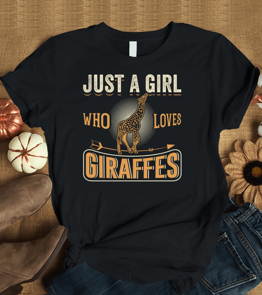 Just A Girl Who Loves Giraffes with Arrow and Funny Giraffe T-Shirt