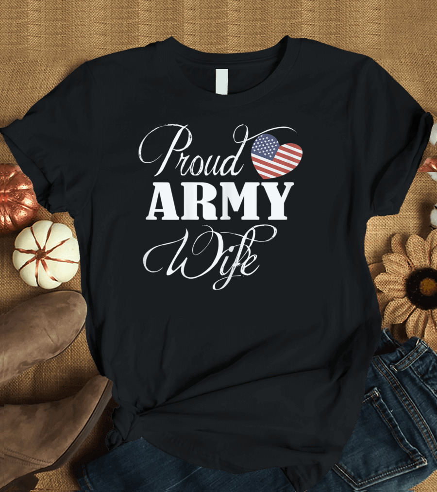 Proud Army Wife Valentine Day USA Flag Heart T-Shirt