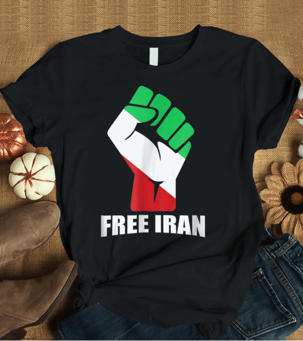 T-Shirt: Free Iran Unity Fist Iranian Flag Colors T-Shirt Free Iran Unity Fist Iranian Flag Colors T-Shirt