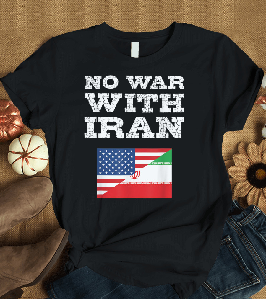 No War With Iran Peace Pacifist Antiwar Flag T-Shirt